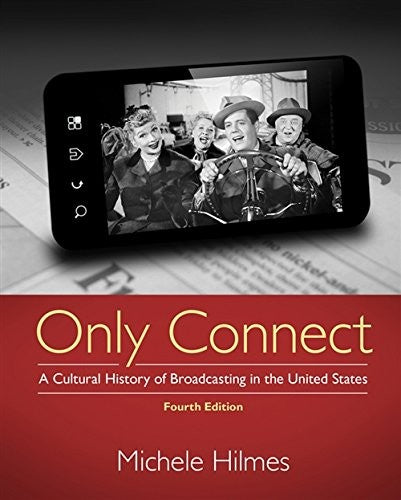Only Connect: A Cultural History of Broadcasting in the United States