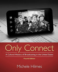 Only Connect: A Cultural History of Broadcasting in the United States