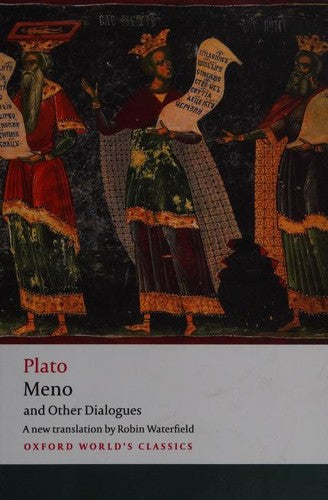 Meno and Other Dialogues Charmides, Laches, Lysis, Meno