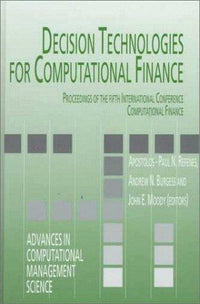 Decision Technologies for Computational Finance Proceedings of the fifth International Conference Computational Finance