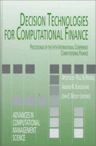 Decision Technologies for Computational Finance Proceedings of the fifth International Conference Computational Finance