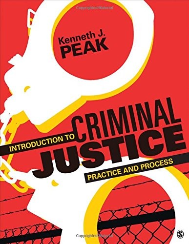 Introduction to Criminal Justice: Practice and Process