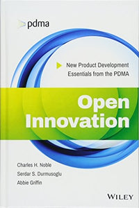 Open Innovation New Product Development Essentials from the PDMA
