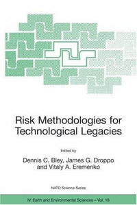 Risk Methodologies for Technological Legacies