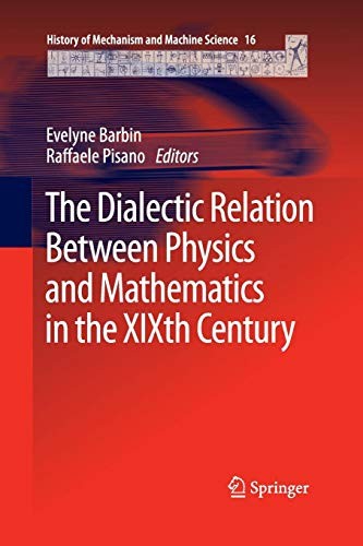 The Dialectic Relation Between Physics and Mathematics in the XIXth Century