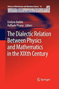 The Dialectic Relation Between Physics and Mathematics in the XIXth Century