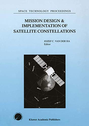 Mission Design & Implementation of Satellite Constellations Proceedings of an International Workshop, held in Toulouse, France, November 1997