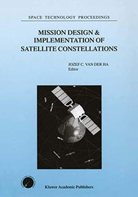Mission Design & Implementation of Satellite Constellations Proceedings of an International Workshop, held in Toulouse, France, November 1997