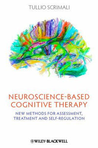 Neuroscience-based Cognitive Therapy New Methods for Assessment, Treatment, and Self-Regulation