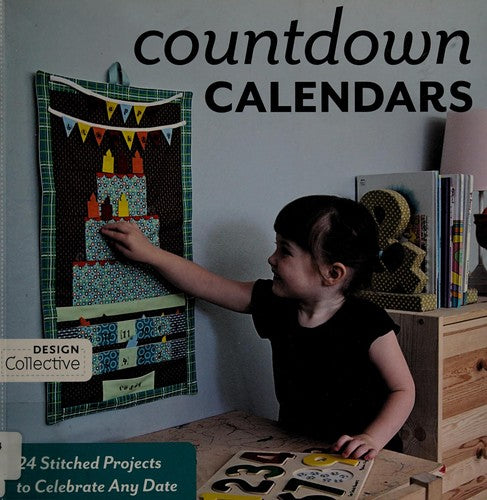 Count Down Calendars 24 Stitched Projects to Celebrate Any Date