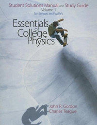 Student Solutions Manual and Study Guide for Serway and Vuille's Essentials of College Physics