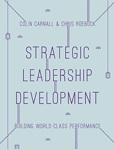 Strategic Leadership Development Building World Class Performance