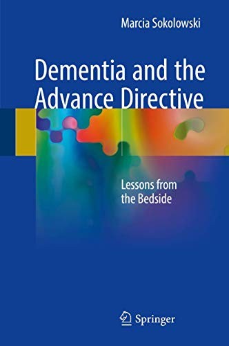 Dementia and the Advance Directive Lessons from the Bedside