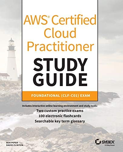 AWS Certified Cloud Practitioner Study Guide CLF-C01 Exam