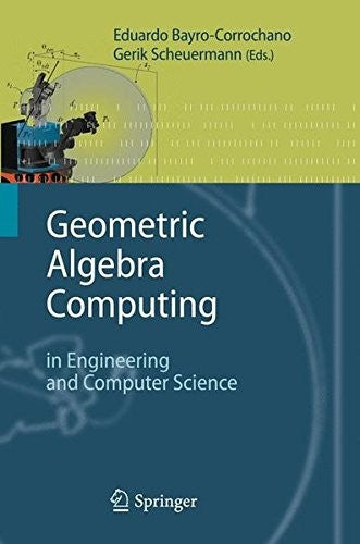 Geometric Algebra Computing in Engineering and Computer Science
