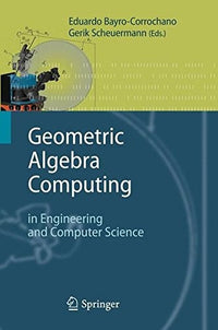Geometric Algebra Computing in Engineering and Computer Science