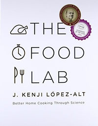 The Food Lab Better Home Cooking Through Science