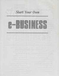 Start Your Own e-Business Your Step-by-Step Guide to Success