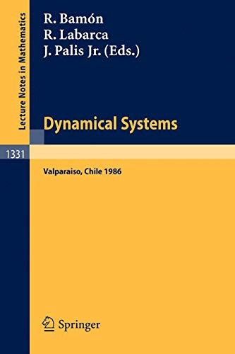 Dynamical Systems Valparaiso. Proceedings of a Symposium Held in Valparaiso, Chile, Nov. 24-29, 1986