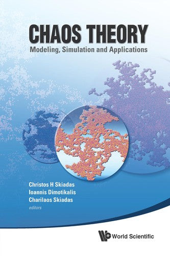Chaos Theory Modeling, Simulation and Applications : Selected Papers from the 3rd Chaotic Modeling and Simulation Conference (CHAOS2010), Chania, Crete, Greece, 1-4 June 2010