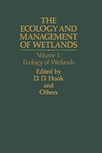The Ecology and Management of Wetlands Volume 1: Ecology of Wetlands