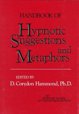 Handbook of Hypnotic Suggestions and Metaphors