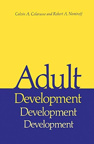 Adult Development A New Dimension in Psychodynamic Theory and Practice