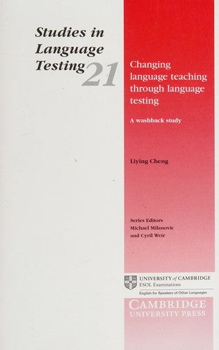 Changing Language Teaching Through Language Testing A Washback Study