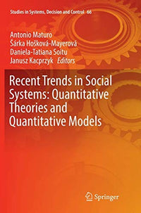 Recent Trends in Social Systems: Quantitative Theories and Quantitative Models