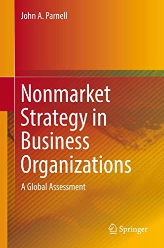 Nonmarket Strategy in Business Organizations A Global Assessment