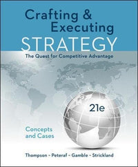 Crafting and Executing Strategy The Quest for Competitive Advantage : Concepts and Cases