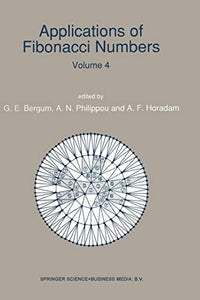 Applications of Fibonacci Numbers Volume 4 Proceedings of ‘The Fourth International Conference on Fibonacci Numbers and Their Applications’, Wake Forest University, N.C., U.S.A., July 30–August 3, 1990