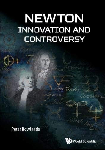 Newton Innovation and Controversy