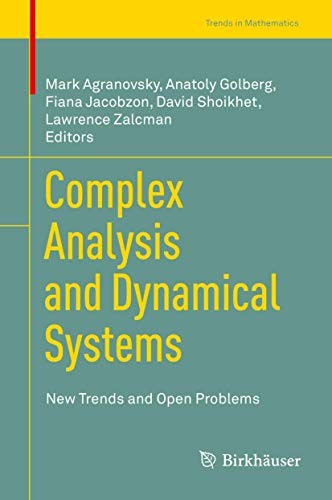 Complex Analysis and Dynamical Systems New Trends and Open Problems