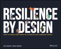 Resilience By Design How to Survive and Thrive in a Complex and Turbulent World