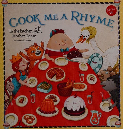 Cook Me a Rhyme In the Kitchen with Mother Goose