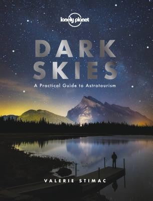 Dark Skies A Practical Guide to Astrotourism