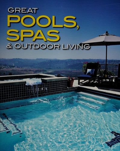 Great Pools, Spas and Outdoor Living