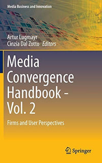 Media Convergence Handbook - Vol. 2 Firms and User Perspectives