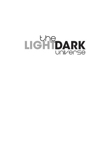 The Light/dark Universe Light from Galaxies, Dark Matter and Dark Energy