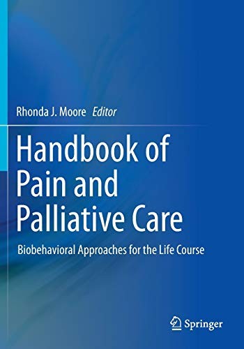 Handbook of Pain and Palliative Care Biobehavioral Approaches for the Life Course