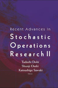Recent Advances in Stochastic Operations Research II