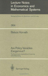 Are policy variables exogenous? : the econometric implications of learning while maximizing / Balazs Horvath