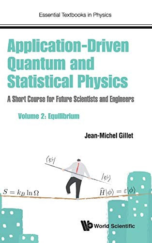 Application-driven Quantum and Statistical Physics A Short Course for Future Scientists and Engineers