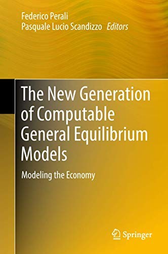 The New Generation of Computable General Equilibrium Models: Modeling the Economy