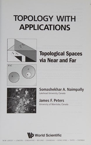 Topology with Applications Topological Spaces Via Near and Far