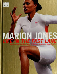 Marion Jones Life in the Fast Lane : an Illustrated Autobiography