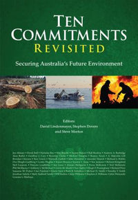 Ten Commitments Revisited Securing Australia's Future Environment