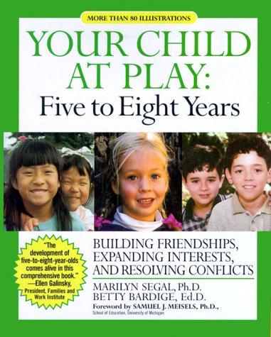 Five to Eight Years Building Friendships, Expanding Interests and Resolving Conflicts