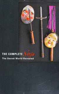 The Complete Ninja The Secret World Revealed